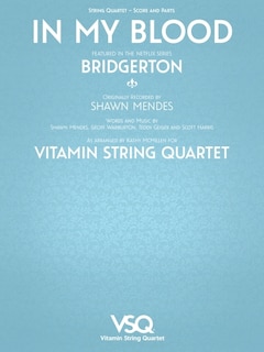 In My Blood - featured in the Netflix Series Bridgerton for String Quartet