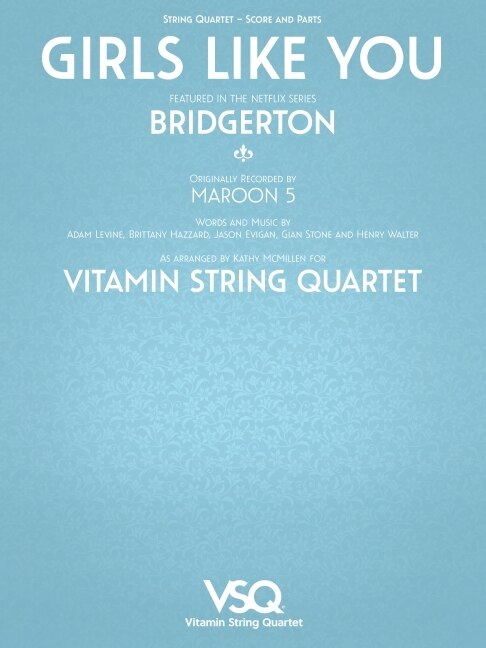 Girls Like You - featured in the Netflix series Bridgerton for String Quartet