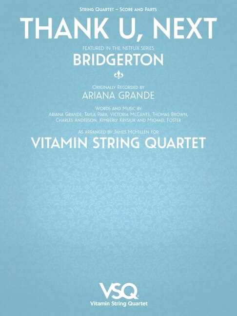 Thank U, Next - featured in the Netflix Series Bridgerton for String Quartet