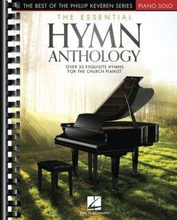 Front cover_The Essential Hymn Anthology: The Best of the Phillip Keveren Series - Intermediate to Advanced Piano Solo Arrangements