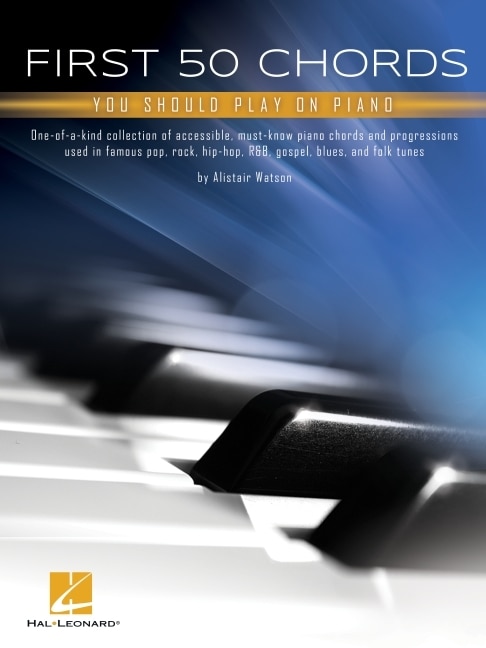 Front cover_First 50 Chords You Should Play on Piano: Learn to Play Basic Chords with Great Songs