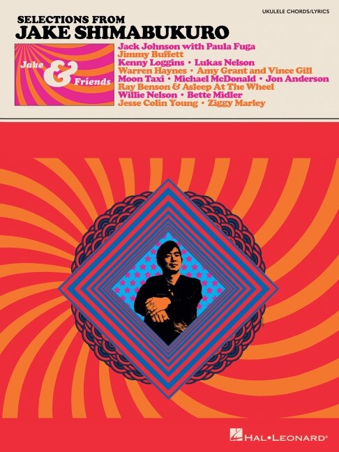 Couverture_Jake Shimabukuro - Jake & Friends - Ukulele Songbook with Chords and Lyrics