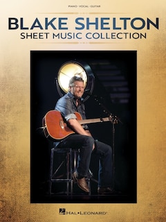 Front cover_Blake Shelton - Sheet Music Collection Piano/Vocal/Guitar Arrangements of 20 Songs
