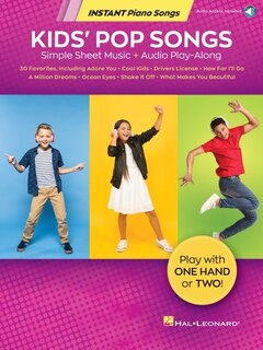 Couverture_Kids' Pop Songs - Instant Piano Songs: Simple Sheet Music + Audio Play-along Tracks