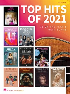 Front cover_Top Hits of 2021: 18 of the Year's Best Songs Arranged for Ukulele with Lyrics