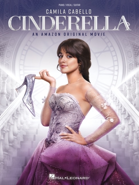 Front cover_Cinderella: An Amazon Original Movie - Piano/Vocal/Guitar Arrangements of Songs from the Soundtrack