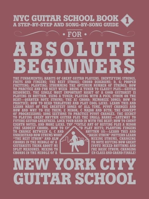 Front cover_NYC Guitar School Book 1: A Step-by-Step and Song-by-Song Guide for Absolute Beginners