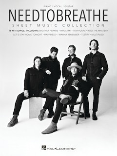 Front cover_Needtobreathe Sheet Music Collection: 16 Songs Arranged for Piano/Vocal/Guitar