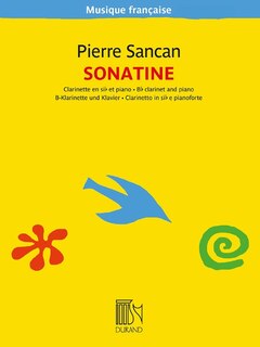 Pierre Sancan: Sonatine for Clarinet in B-flat and Piano - Music Francaise Series