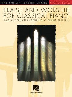 Couverture_Praise & Worship for Classical Piano: 15 Beautiful Arrangements by Phillip Keveren