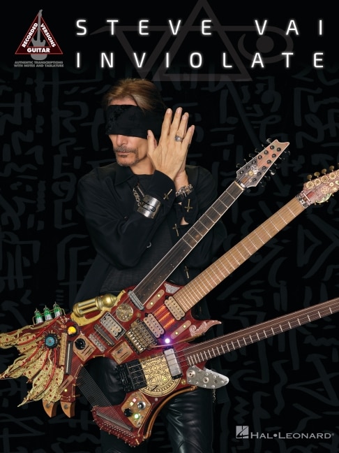 Front cover_Steve Vai - Inviolate: Guitar Recorded Versions Songbook with Note-for=Note Transcriptions in Notes and Tab
