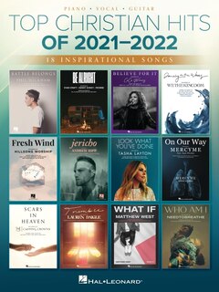 Front cover_Top Christian Hits Of 2021-2022: 18 Inspirational Songs Arranged For Piano/vocal/guitar