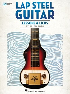 Front cover_Lap Steel Guitar Lessons & Licks - Book with Online Video by Arlen Roth