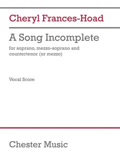 Front cover_A Song Incomplete (3 Performance Scores)