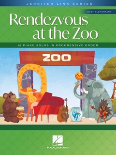 Front cover_Rendezvous at the Zoo - 12 Piano Solos in Progressive Order: Jennifer Linn Series Easy Elementary Solos