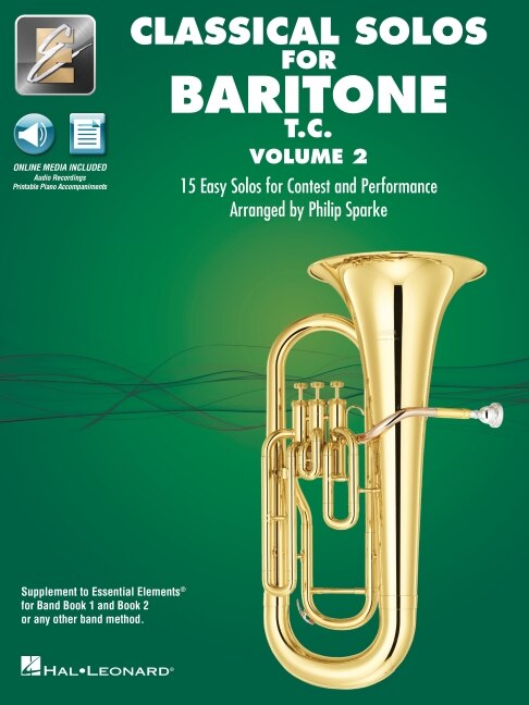 Front cover_Essential Elements Classical Solos for Baritone T.C. - Volume 2: 15 Easy Solos for Contest & Performance with Online Audio & Printable Piano Accompaniments