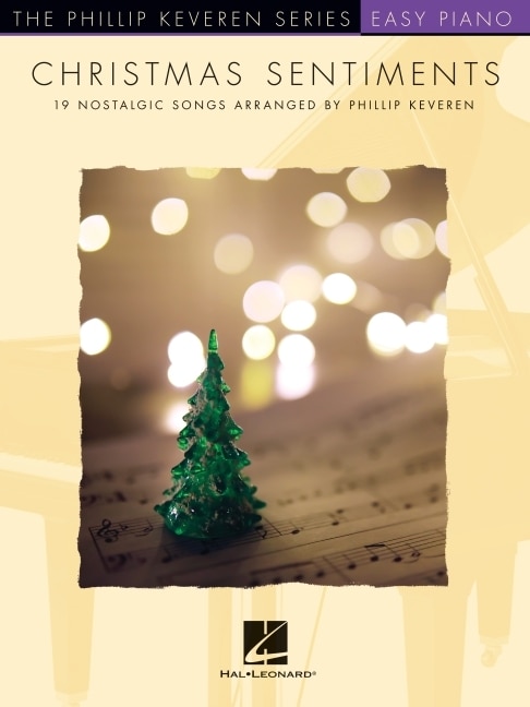 Front cover_Christmas Sentiments: 19 Nostalgic Songs - Phillip Keveren Series Easy Piano Solos