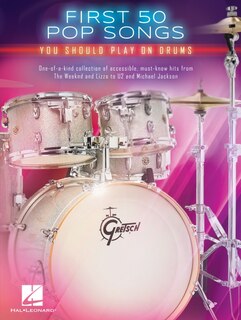 Front cover_First 50 Pop Songs You Should Play on Drums