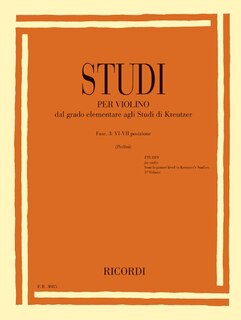Studies for Violin - Fasc. III: VI-VII Positions from Elementary to Kreutzer Studies