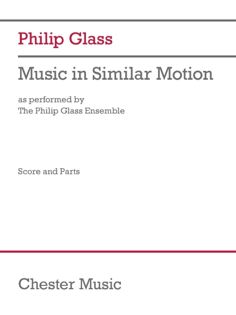 Front cover_Philip Glass: Music in Similar Motion (As Performed by the Philip Glass Ensemble) - Score and Parts