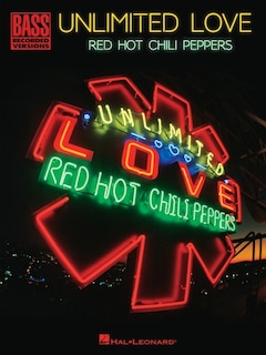 Front cover_Red Hot Chili Peppers - Unlimited Love: Bass Recorded Versions with Lyrics