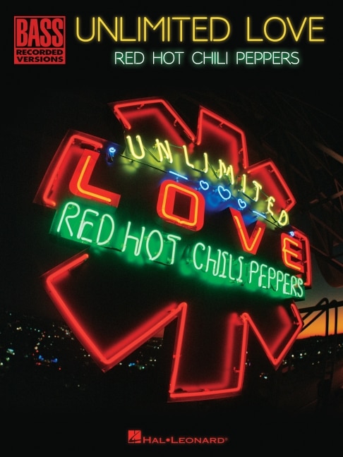 Front cover_Red Hot Chili Peppers - Unlimited Love: Bass Recorded Versions with Lyrics