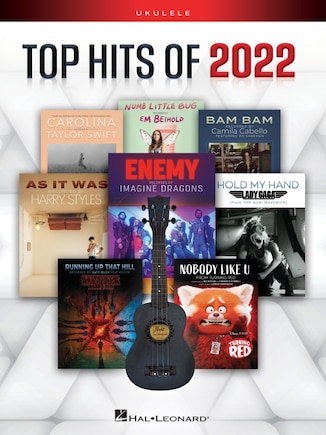 Top Hits of 2022 for Ukulele: 16 Songs Arranged for Standard G-C-E-A Tuning with Vocal Melody, Lyrics & Chord Diagrams