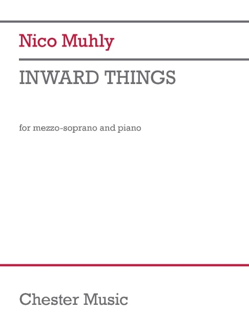 Nico Muhly: Inward Things - for mezzo-soprano and piano