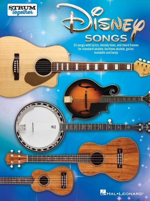 Front cover_Disney Songs - Strum Together Songbook for Any Mix of Standard Ukulele, Baritone Ukulele, Guitar, Mandolin, and Banjo