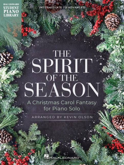 Front cover_The Spirit of the Season: A Christmas Carol Fantasy for Piano Solo Arranged by Kevin Olson