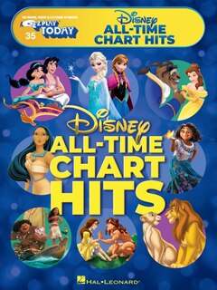 Disney All-Time Chart Hits: E-Z Play Today #35 - For Organs, Pianos, and Electronic Keyboards with easy-to-read notation and lyrics