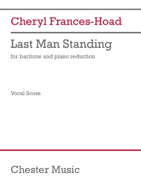 Last Man Standing (Vocal Score): for Baritone and Piano Reduction