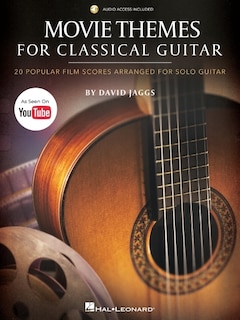 Front cover_Movie Themes for Classical Guitar: 20 Popular Film Scores Arranged for Solo Guitar by David Jaggs--As Seen on Youtube! - Book/Online Audio