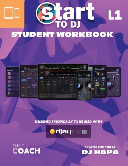 Couverture_Start to DJ - Level 1 Classroom Curriculum: Purple edition - for most portable devices and chromebos