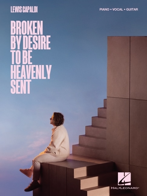 Couverture_Lewis Capaldi - Broken by Desire to Be Heavenly Sent: Piano/Vocal/Guitar Songbook