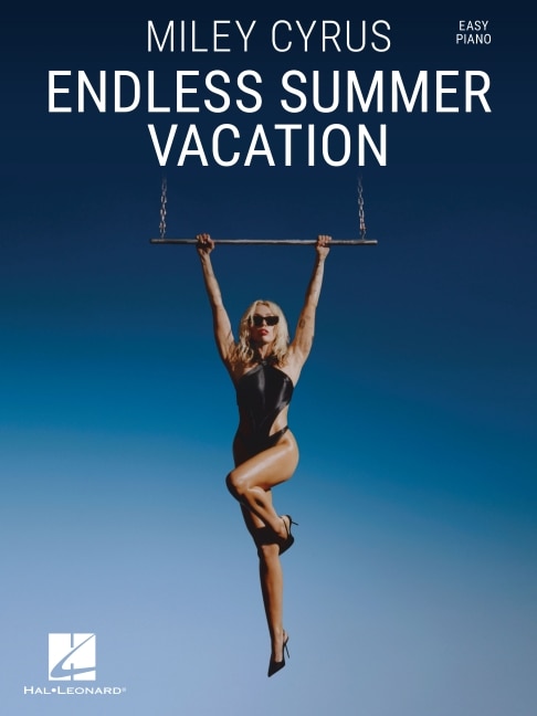 Miley Cyrus - Endless Summer Vacation: Easy Piano Songbook with Lyrics