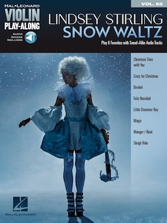 Front cover_Lindsey Stirling - Snow Waltz: Hal Leonard Violin Play-Along Volume 82