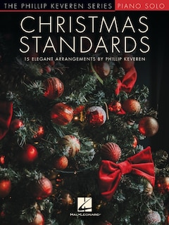 Christmas Standards: 15 Elegant Arrangements for Piano - Phillip Keveren Series