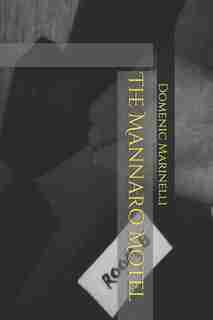 The Mannaro Motel by Domenic Marinelli