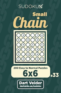 Front cover_Small Chain Sudoku - 200 Easy to Normal Puzzles 6x6 (Volume 33)