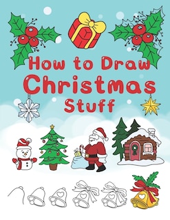 Front cover_How To Draw Christmas Stuff