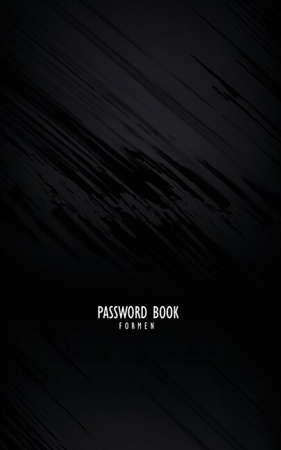 Password Book For Men: A Personal Internet Address & Password Logbook