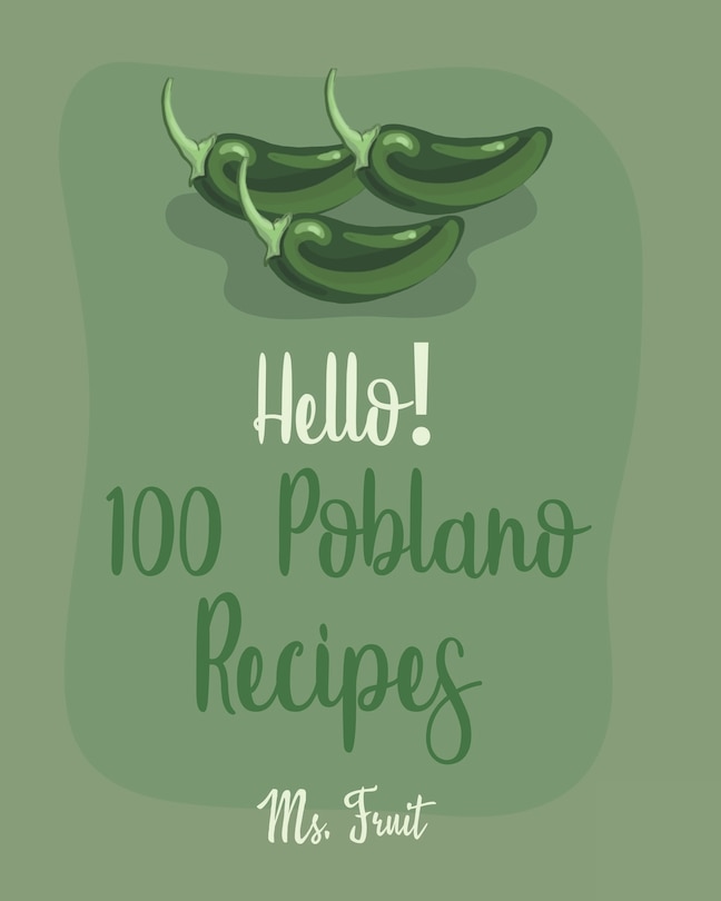 Front cover_Hello! 100 Poblano Recipes