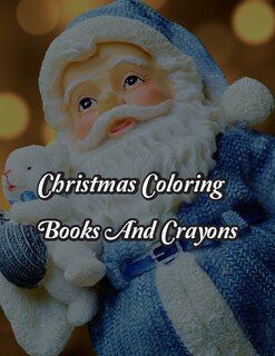 Front cover_Christmas Coloring Books And Crayons
