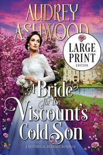 Front cover_A Bride for the Viscount's Cold Son (Large Print Edition)