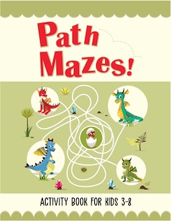 Couverture_Path Mazes! Activity Book For Kids 3-8