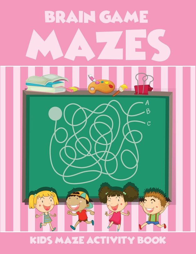 Front cover_Brain Game Mazes Kids Maze Activity Book