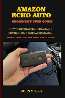 Front cover_Amazon Echo Auto Beginner's User Guide