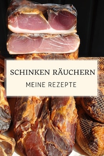 Front cover_Schinken räuchern - Meine Rezepte