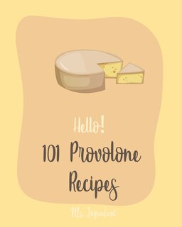 Front cover_Hello! 101 Provolone Recipes